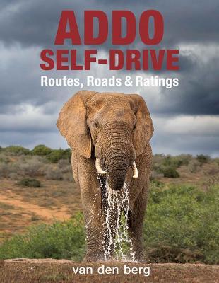 Addo Self-drive : Routes, Roads & Ratings - Readers Warehouse