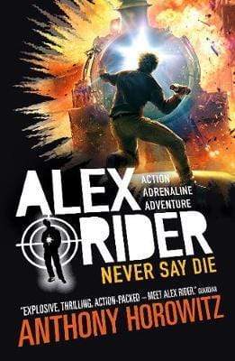 Alex Rider 11:Never Say Die - Readers Warehouse