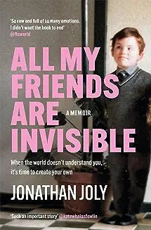 All My Friends Are Invisible - Readers Warehouse