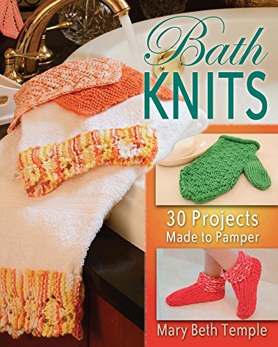 Bath Knits - 30 Projects Made To Pamper - Readers Warehouse