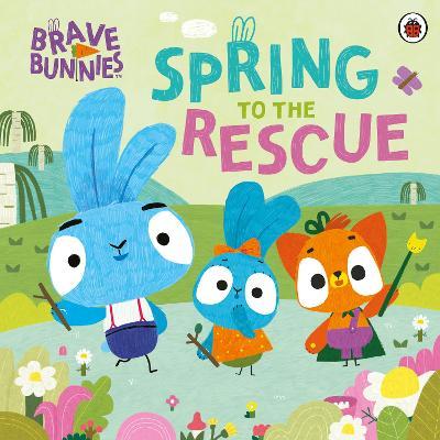 Brave Bunnies Spring To The Rescue - Readers Warehouse