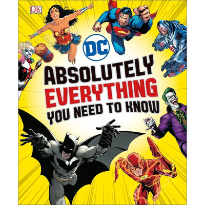 DC Comics Absolutely Everything You Need To Know - Readers Warehouse