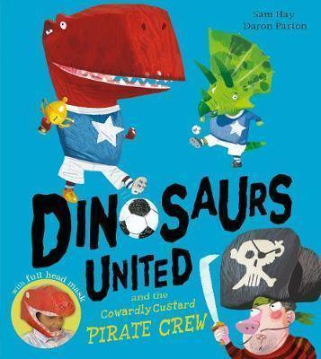 Dinosaurs United and The Cowardly Custard Pirate Crew - Readers Warehouse