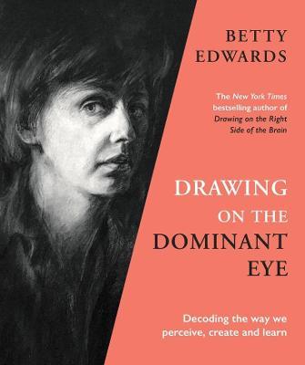 Drawing on the Dominant Eye - Readers Warehouse