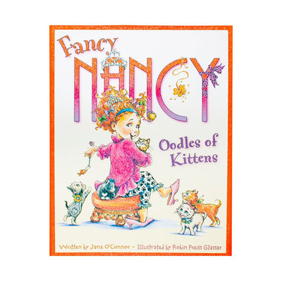 Fancy Nancy - Oodles Of Kittens - Readers Warehouse