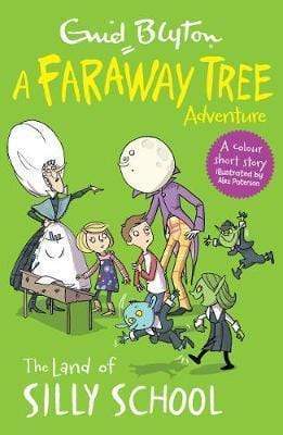Faraway Tree - Land Of Silly School - Readers Warehouse