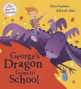 George's Dragon Goes To School - Readers Warehouse
