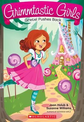 Grimmtastic Girls - Gretel Pushes Back - Readers Warehouse