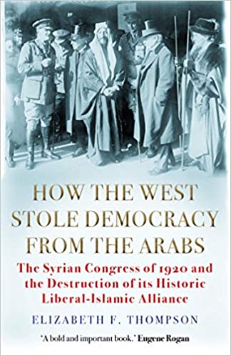 How the West Stole Democracy from the Arabs - Readers Warehouse
