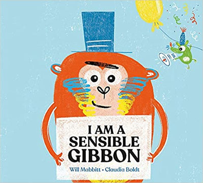I Am A Sensible Gibbon - Readers Warehouse