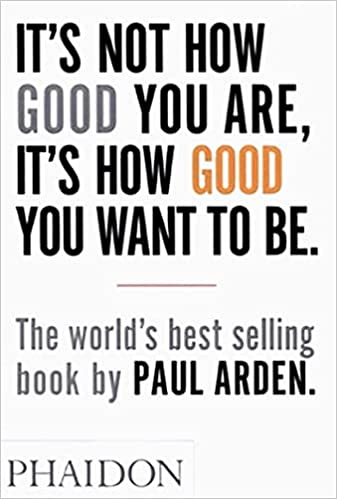 It's Not How Good You Are, It's How Good You Want to Be - Readers Warehouse