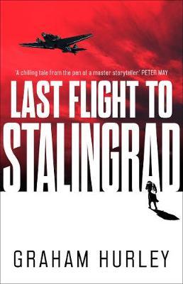 Last Flight To Stalingrad - Readers Warehouse