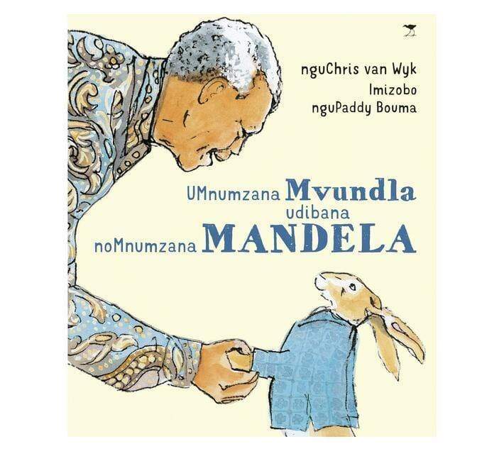 Mr Hare Meets Mr Mandela - IsiXhosa Chris Van Wyk