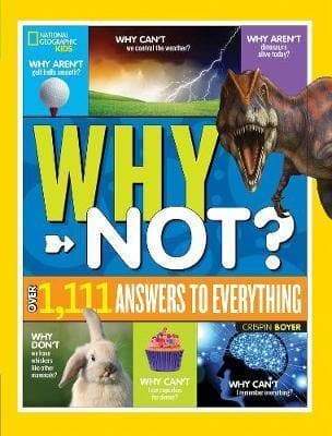 National Geographic Kids: Why Not? National Geographic