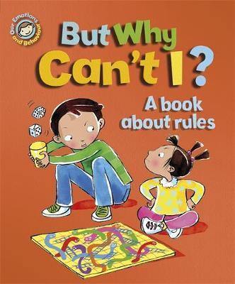 Our Emotions and Behaviour: But Why Can't I? - A book about rules - Readers Warehouse