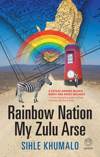 Rainbow Nation My Zulu Arse - Readers Warehouse