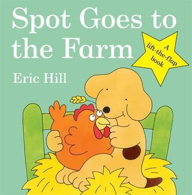Spot Goes To The Farm Eric Hill