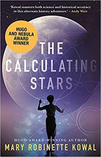 The Calculating Stars Mary Robinett Kowal