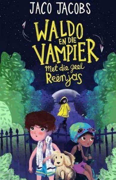 Waldo En Die Vampier Met Die Geel ReÃ«njas - Readers Warehouse
