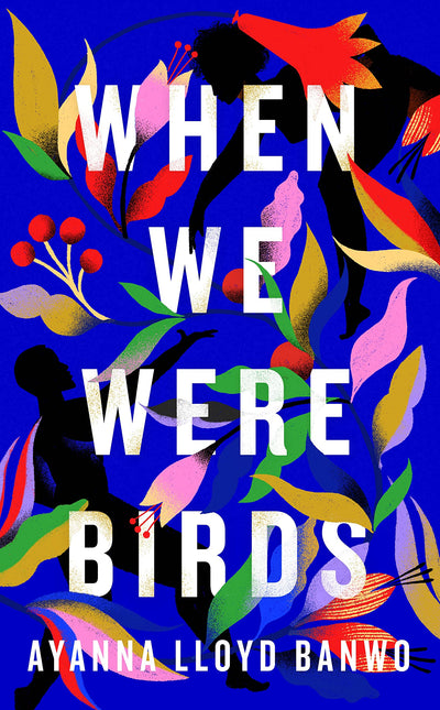 When We Were Birds - Readers Warehouse