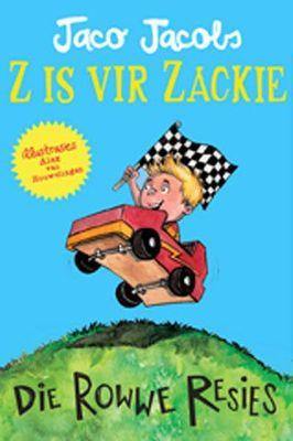 Z is vir Zackie 1: Die rowwe resies Jaco Jacobs